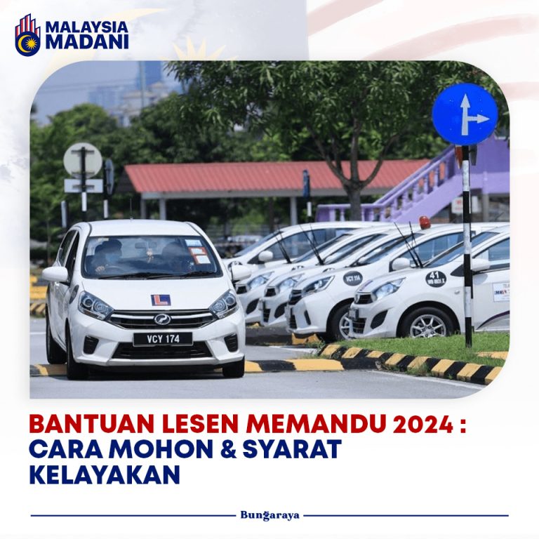 Bantuan Lesen Memandu 2024 : Cara Mohon & Syarat Kelayakan - Bungaraya