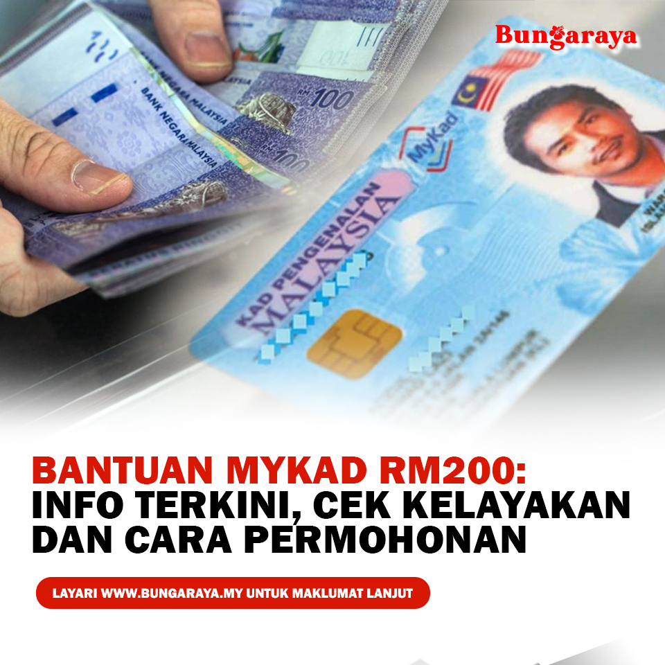 Bantuan MyKad RM200: Info Terkini, Cek kelayakan dan Cara Permohonan ...